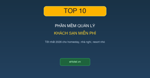 Top 10 phần mềm quản lý khách sạn miễn phí tốt nhất 2026