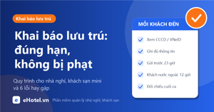 Khai báo lưu trú cho khách: quy trình đúng, lỗi hay bị phạt