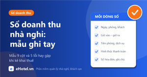 Sổ doanh thu hộ kinh doanh lưu trú: mẫu ghi chép và cách để phần mềm làm thay