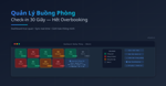 Quản Lý Buồng Phòng Thông Minh: Check-in 30 Giây, Hết Overbooking