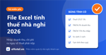 File Excel tính thuế nhà nghỉ, homestay 2026: nhập số là ra thuế
